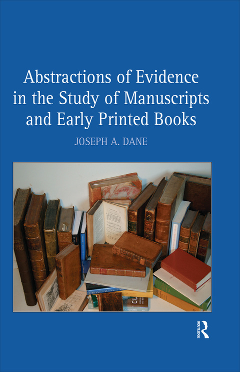 Cover image for book Abstractions of Evidence in the Study of Manuscripts and Early Printed Books
