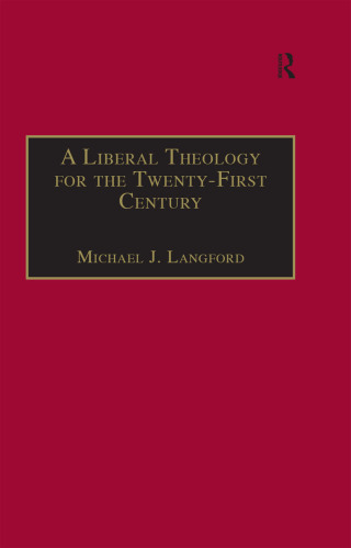 A Liberal Theology for the Twenty-First Century