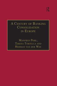 Titelbild: A Century of Banking Consolidation in Europe 1st edition 9780754602637