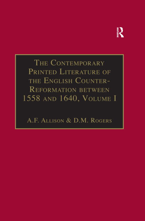 Cover image for book The Contemporary Printed Literature of the English Counter-Reformation between 1558 and 1640