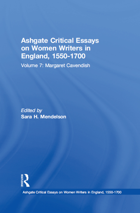 Ashgate Critical Essays on Women Writers in England, 1550-1700 