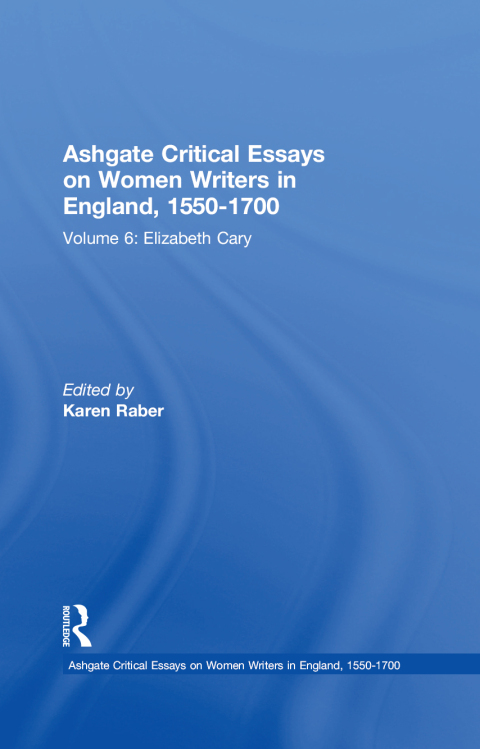Cover image for book Ashgate Critical Essays on Women Writers in England, 1550-1700