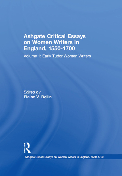 Cover image for book Ashgate Critical Essays on Women Writers in England, 1550-1700