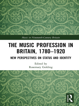 The Music Profession in Britain, 1780-1920
