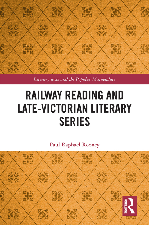 Cover image for book Railway Reading and Late-Victorian Literary Series