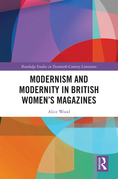 Cover image for book Modernism and Modernity in British Women’s Magazines