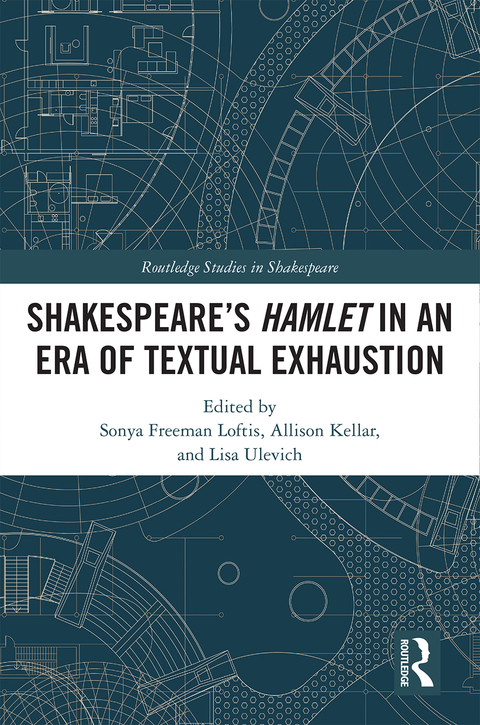 Cover image for book SHAKESPEARE�S HAMLET IN AN ERA OF TEXTUAL EXHAUSTION