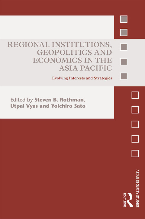 Cover image for book Regional Institutions, Geopolitics and Economics in the Asia-Pacific