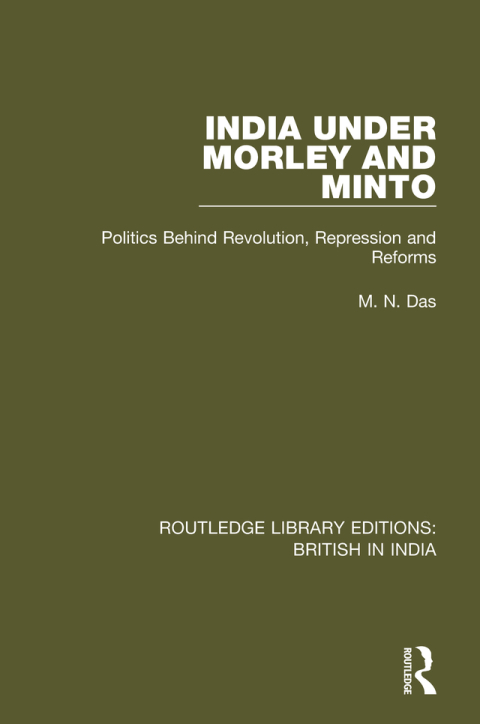 Cover image for book India Under Morley and Minto