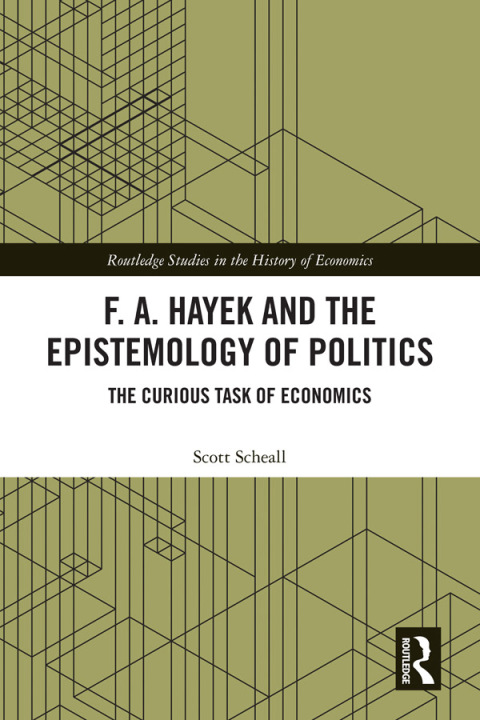 Cover image for book F. A. Hayek and the Epistemology of Politics