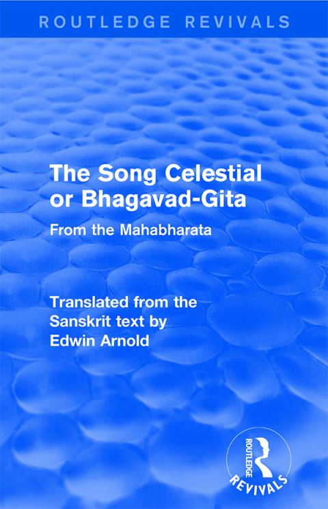 Cover image for book Routledge Revivals: The Song Celestial or Bhagavad-Gita (1906)
