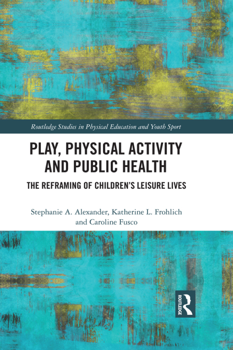 Cover image for book Play, Physical Activity and Public Health
