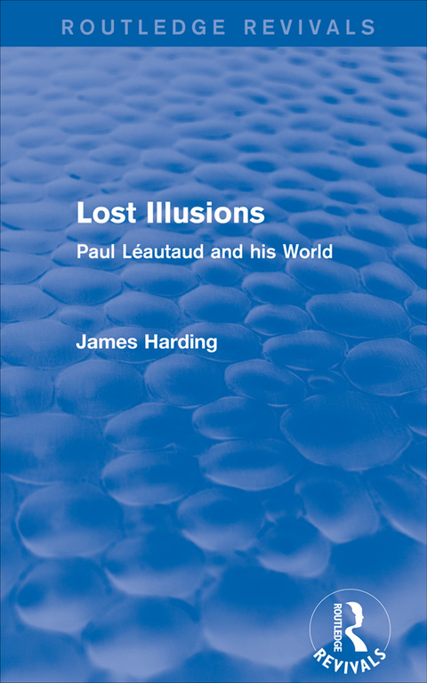 Cover image for book Routledge Revivals: Lost Illusions (1974)