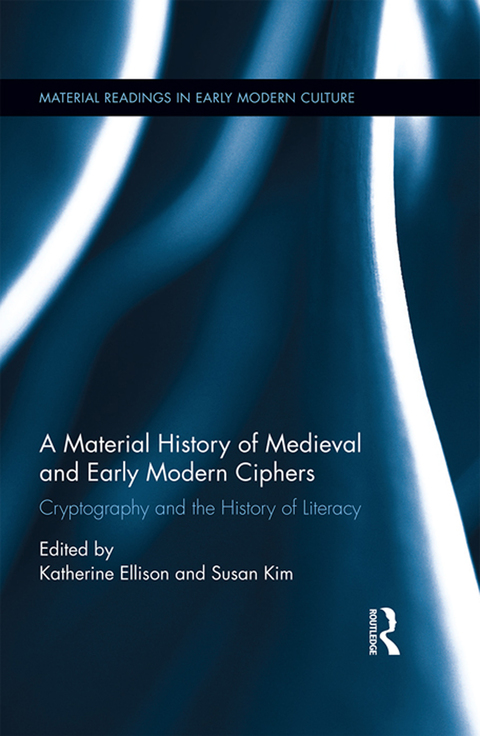 Cover image for book A Material History of Medieval and Early Modern Ciphers