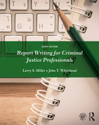 Titelbild: Report Writing for Criminal Justice Professionals 6th edition 9781138288928