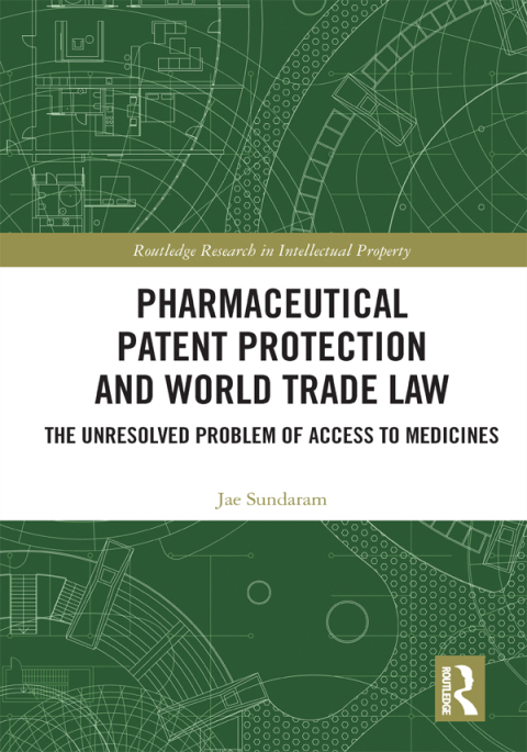 Cover image for book Pharmaceutical Patent Protection and World Trade Law