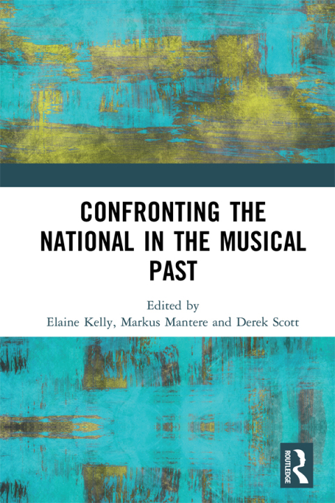 Cover image for book Confronting the National in the Musical Past