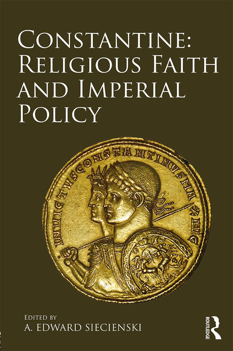 Cover image for book Constantine: Religious Faith and Imperial Policy