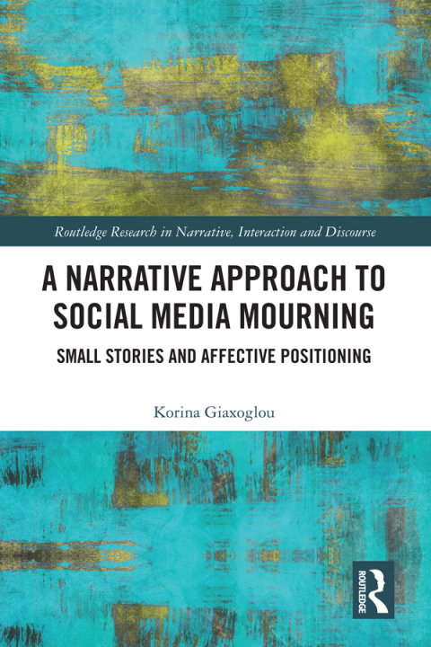 Cover image for book A Narrative Approach to Social Media Mourning