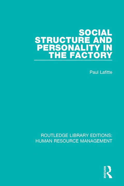 Cover image for book Social Structure and Personality in the Factory