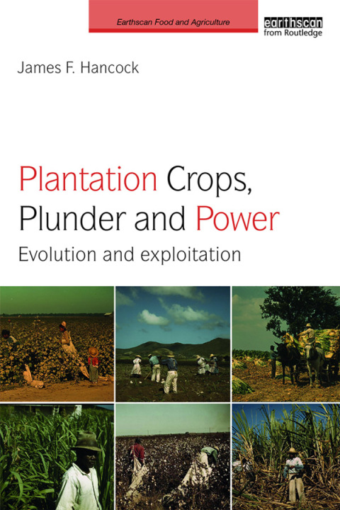 Plantation Crops, Plunder and Power 