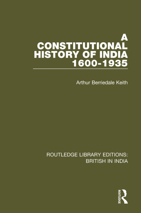 Cover image for book A Constitutional History of India, 1600-1935