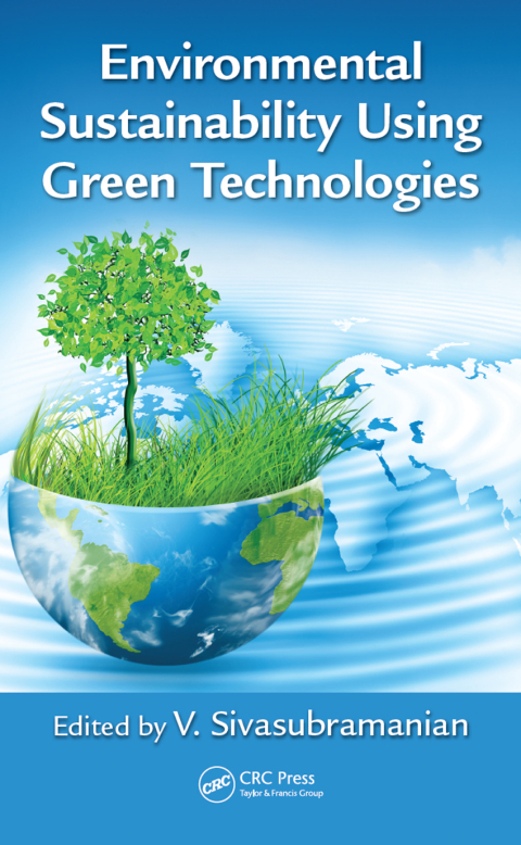 Cover image for book Environmental Sustainability Using Green Technologies