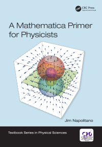 Cover image: A Mathematica Primer for Physicists 1st edition 9781138486560