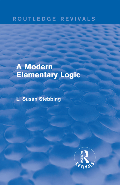 Cover image for book Routledge Revivals: A Modern Elementary Logic (1952)