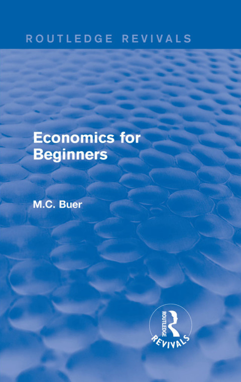 Cover image for book Routledge Revivals: Economics for Beginners (1921)