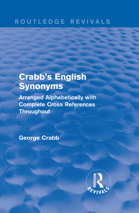 Cover image for book Routledge Revivals: Crabb's English Synonyms (1916)