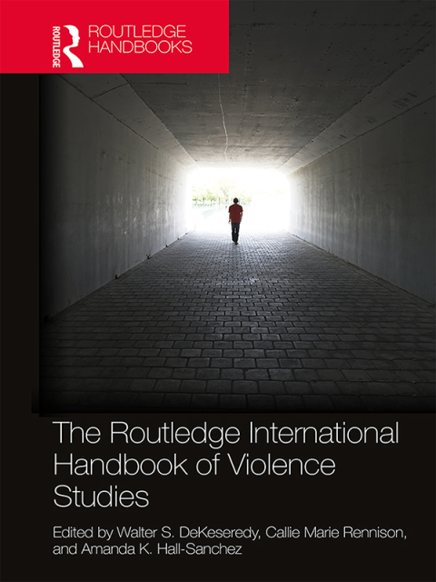 Cover image for book The Routledge International Handbook of Violence Studies