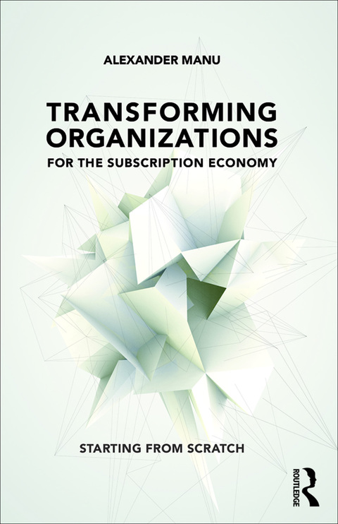 Cover image for book Transforming Organizations for the Subscription Economy