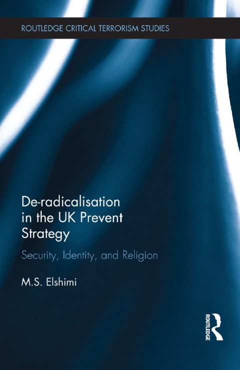 Cover image for book De-Radicalisation in the UK Prevent Strategy