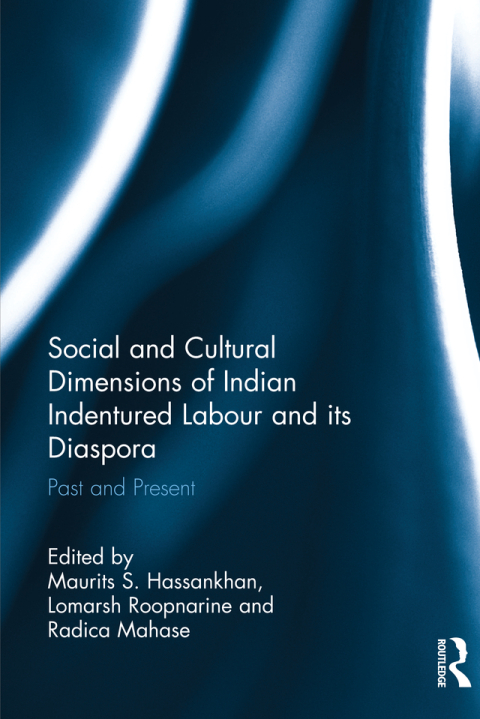Cover image for book Social and Cultural Dimensions of Indian Indentured Labour and its Diaspora