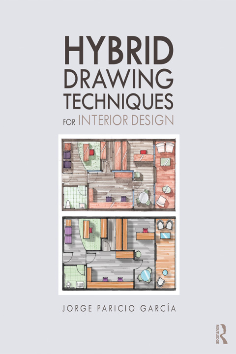 Cover image for book Hybrid Drawing Techniques for Interior Design