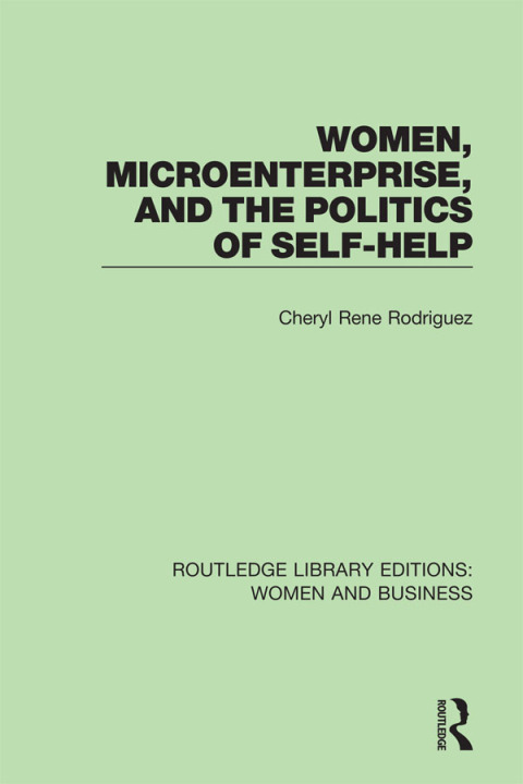 Cover image for book Women, Microenterprise, and the Politics of Self-Help