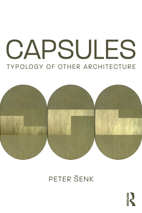 Cover image for book Capsules: Typology of Other Architecture