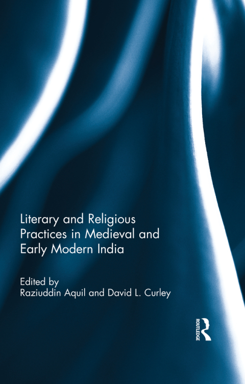 Cover image for book Literary and Religious Practices in Medieval and Early Modern India
