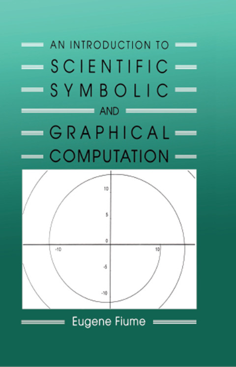 Cover image for book An Introduction to Scientific, Symbolic, and Graphical Computation