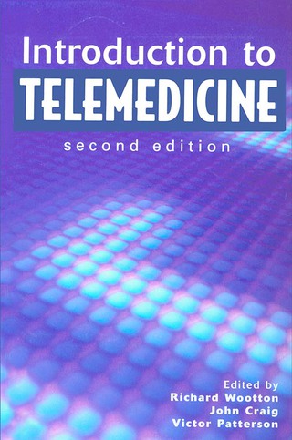 Introduction to Telemedicine, second edition
