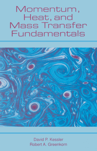 Momentum, Heat, and Mass Transfer Fundamentals