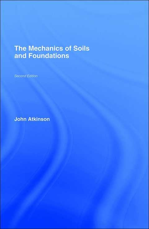 The Mechanics of Soils and Foundations 