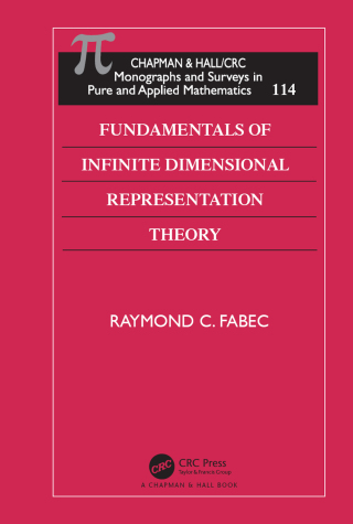 Fundamentals of Infinite Dimensional Representation Theory