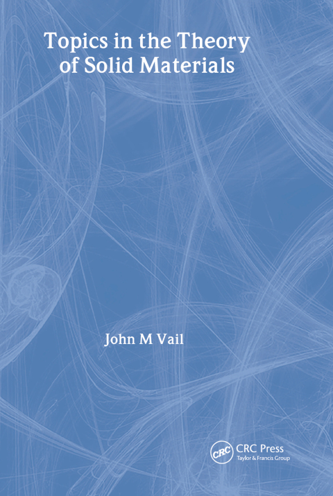 Cover image for book Topics in the Theory of Solid Materials