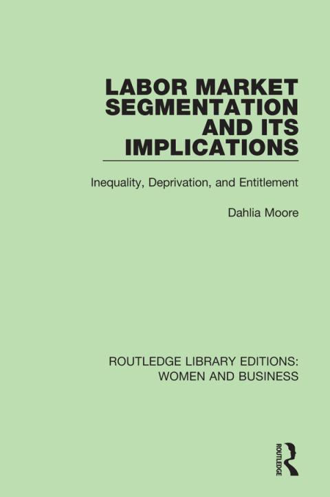 Labor Market Segmentation and its Implications 