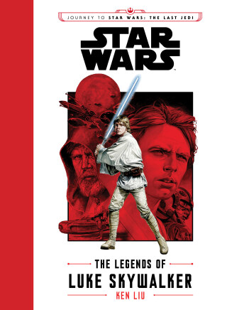 Journey to Star Wars: The Last Jedi: The Legends of Luke Skywalker