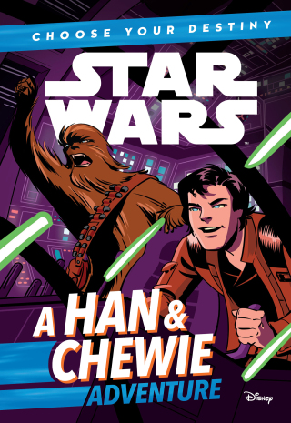 Star Wars: Choose Your Destiny (Book 1): A Han & Chewie Adventure