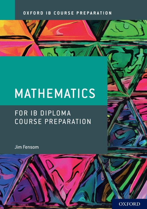 Cover image for book Oxford IB Course Preparation: Mathematics for IB Diploma Course Preparation