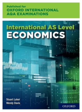 Oxford International AQA Examinations: International AS Level Economics